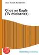 Once an Eagle (TV miniseries), Jesse Russell,Ronald Cohn 