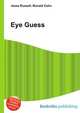Eye Guess, Jesse Russell,Ronald Cohn 