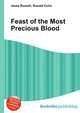 Feast of the Most Precious Blood, Jesse Russell,Ronald Cohn 
