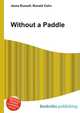 Without a Paddle, Jesse Russell,Ronald Cohn 