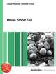 White blood cell, Jesse Russell,Ronald Cohn 