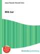 Milk bar, Jesse Russell,Ronald Cohn 