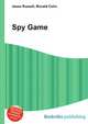 Spy Game, Jesse Russell,Ronald Cohn 