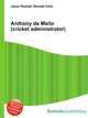 Anthony de Mello (cricket administrator), Jesse Russell,Ronald Cohn 