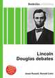 Lincoln Douglas debates, Jesse Russell,Ronald Cohn 