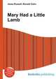 Mary Had a Little Lamb, Jesse Russell,Ronald Cohn 