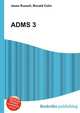 ADMS 3, Jesse Russell,Ronald Cohn 