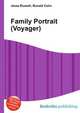 Family Portrait (Voyager), Jesse Russell,Ronald Cohn 