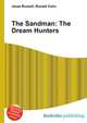 The Sandman: The Dream Hunters, Jesse Russell,Ronald Cohn 