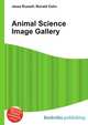 Animal Science Image Gallery, Jesse Russell,Ronald Cohn 