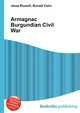 Armagnac Burgundian Civil War, Jesse Russell,Ronald Cohn 