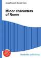 Minor characters of Rome, Jesse Russell,Ronald Cohn 