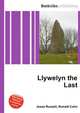 Llywelyn the Last, Jesse Russell,Ronald Cohn 
