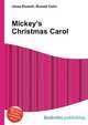 Mickey's Christmas Carol, Jesse Russell,Ronald Cohn 