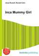 Inca Mummy Girl, Jesse Russell,Ronald Cohn 