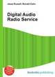 Digital Audio Radio Service, Jesse Russell,Ronald Cohn 