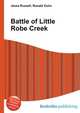 Battle of Little Robe Creek, Jesse Russell,Ronald Cohn 