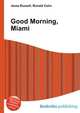 Good Morning, Miami, Jesse Russell,Ronald Cohn 