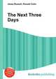 The Next Three Days, Jesse Russell,Ronald Cohn 