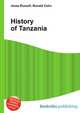 History of Tanzania, Jesse Russell,Ronald Cohn 