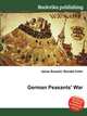German Peasants' War, Jesse Russell,Ronald Cohn 