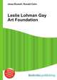 Leslie Lohman Gay Art Foundation, Jesse Russell,Ronald Cohn 