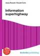 Information superhighway, Jesse Russell,Ronald Cohn 