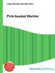 Pink-headed Warbler, Jesse Russell,Ronald Cohn 