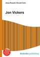 Jon Vickers, Jesse Russell,Ronald Cohn 
