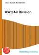 832d Air Division, Jesse Russell,Ronald Cohn 