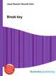 Break key, Jesse Russell,Ronald Cohn 