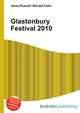 Glastonbury Festival 2010, Jesse Russell,Ronald Cohn 