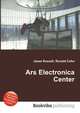 Ars Electronica Center, Jesse Russell,Ronald Cohn 