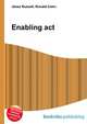 Enabling act, Jesse Russell,Ronald Cohn 