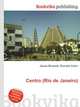 Centro (Rio de Janeiro), Jesse Russell,Ronald Cohn 