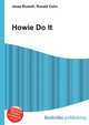 Howie Do It, Jesse Russell,Ronald Cohn 