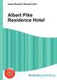 Albert Pike Residence Hotel, Jesse Russell,Ronald Cohn 