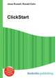 ClickStart, Jesse Russell,Ronald Cohn 