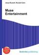 Muse Entertainment, Jesse Russell,Ronald Cohn 