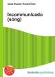 Incommunicado (song), Jesse Russell,Ronald Cohn 