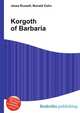 Korgoth of Barbaria, Jesse Russell,Ronald Cohn 