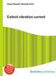 Colloid vibration current, Jesse Russell,Ronald Cohn 