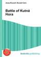 Battle of Kutn? Hora, Jesse Russell,Ronald Cohn 