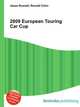 2009 European Touring Car Cup, Jesse Russell,Ronald Cohn 
