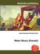 Water Music (Handel), Jesse Russell,Ronald Cohn 