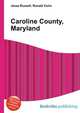 Caroline County, Maryland, Jesse Russell,Ronald Cohn 