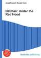 Batman: Under the Red Hood, Jesse Russell,Ronald Cohn 