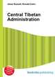 Central Tibetan Administration, Jesse Russell,Ronald Cohn 