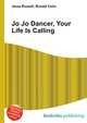 Jo Jo Dancer, Your Life Is Calling, Jesse Russell,Ronald Cohn 