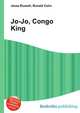 Jo-Jo, Congo King, Jesse Russell,Ronald Cohn 